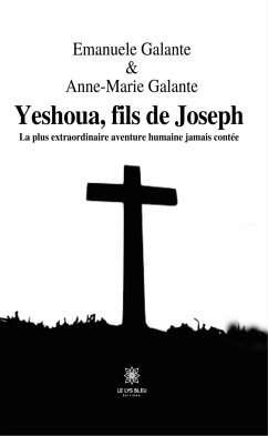 Yeshoua, fils de Joseph (eBook, ePUB) - Galante, Emanuele; Galante, Anne-Marie