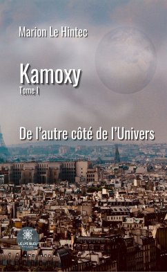 Kamoxy - Tome 1 (eBook, ePUB) - Le Hintec, Marion