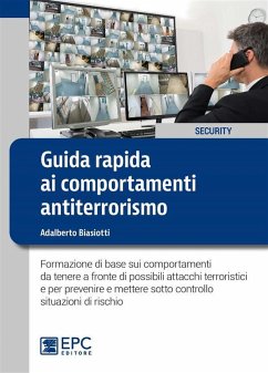 Guida rapida ai comportamenti antiterrorismo (eBook, ePUB) - Biasiotti, Adalberto