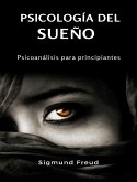 Psicología del sueño - psicoanálisis para principiantes (traducido) (eBook, ePUB)