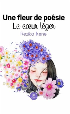 Une fleur de poésie (eBook, ePUB) - Ikene, Rezika