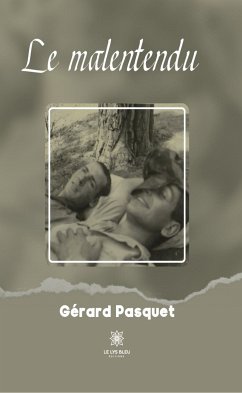 Le malentendu (eBook, ePUB) - Pasquet, Gérard