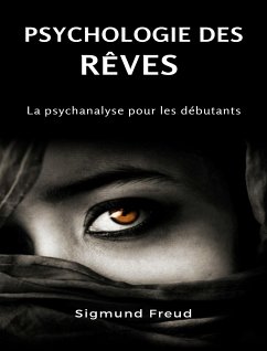 Cover Psychologie des rêves - La psychanalyse pour les débutants (traduit) (eBook, ePUB)