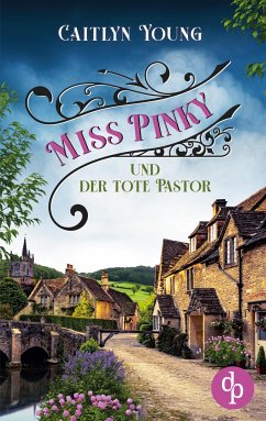 Miss Pinky und der tote Pastor - Young, Caitlyn