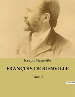 FRANÇOIS DE BIENVILLE - Marmette, Joseph