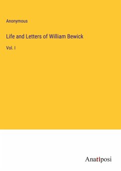 Life and Letters of William Bewick - Anonymous