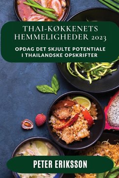 Thai-køkkenets Hemmeligheder 2023 - Eriksson, Peter