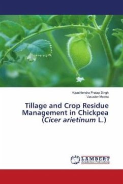 Tillage and Crop Residue Management in Chickpea (Cicer arietinum L.) - Singh, Kaushlendra Pratap;Meena, Vasudev