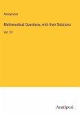 Mathematical Questions, with their Solutions