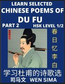Chinese Poems of Du Fu (Part 2)- Poet-sage, Essential Book for Beginners (HSK Level 1/2) to Self-learn Chinese Poetry with Simplified Characters, Easy Vocabulary Lessons, Pinyin & English, Understand Mandarin Language, China's history & Traditional Cultur