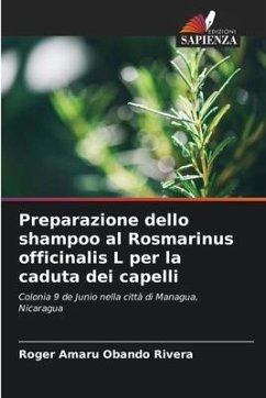 Preparazione dello shampoo al Rosmarinus officinalis L per la caduta dei capelli - Obando Rivera, Roger Amaru