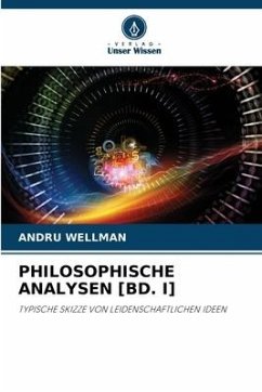 PHILOSOPHISCHE ANALYSEN [BD. I] - Wellman, Andru