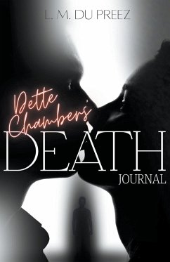 Dette Chambers' Death Journal - Preez, L M Du