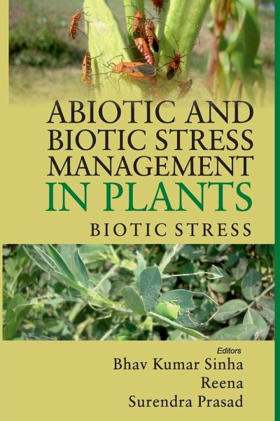 Abiotic and Biotic Stress Management in Plants: Vol.02:: Biotic Stress