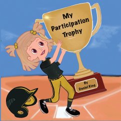 My Participation Trophy - King, Daniel