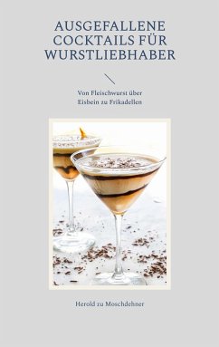 Ausgefallene Cocktails für Wurstliebhaber - zu Moschdehner, Herold