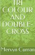 Tri-Colour and Double-cross - Bild 1