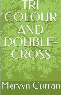 Tri-Colour and Double-cross - Curran, Mervyn