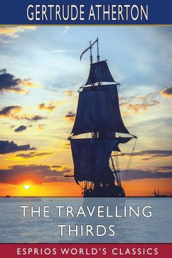 The Travelling Thirds (Esprios Classics) - Atherton, Gertrude