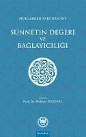 Sünnetin Degeri ve Baglayiciligi - Taki Osmani, Muhammed