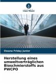 Herstellung eines umweltverträglichen Bioschmierstoffs aus PWCPO