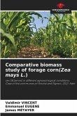 Comparative biomass study of forage corn(Zea mays L.)
