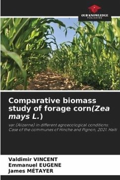 Comparative biomass study of forage corn(Zea mays L.) - Vincent, Valdimir;EUGENE, Emmanuel;MÉTAYER, James