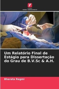 Um Relatório Final de Estágio para Dissertação do Grau de B.V.Sc & A.H. - Regmi, Bharata