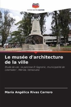 Le musée d'architecture de la ville - Rivas Carrero, María Angélica