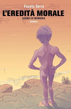 Cover L'eredità morale. Scorci di memoria