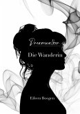 Dreamwalker: Die Wanderin (eBook, ePUB)