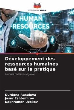 Développement des ressources humaines basé sur la pratique - Rasulova, Durdona;Eshtemirov, Jasur;Uzokov, Kakhramon