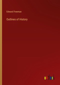 Outlines of History - Freeman, Edward