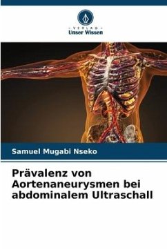 Prävalenz von Aortenaneurysmen bei abdominalem Ultraschall - Nseko, Samuel Mugabi