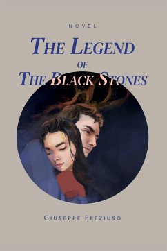 The legend of the black stones - Preziuso, Giuseppe