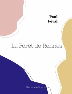 La Forêt de Rennes - Féval, Paul