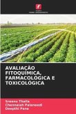 AVALIAÇÃO FITOQUÍMICA, FARMACOLÓGICA E TOXICOLÓGICA
