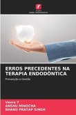 ERROS PRECEDENTES NA TERAPIA ENDODÔNTICA