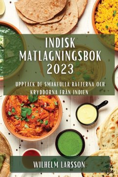 Indisk matlagningsbok 2023 - Larsson, Wilhelm