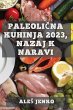 Paleoli¿na kuhinja 2023, nazaj k naravi - Bild 1