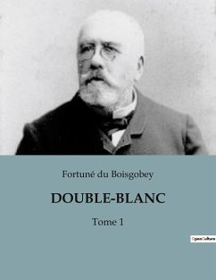DOUBLE-BLANC - Du Boisgobey, Fortuné