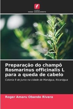 Preparação do champô Rosmarinus officinalis L para a queda de cabelo - Obando Rivera, Roger Amaru