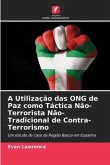 A Utilização das ONG de Paz como Táctica Não-Terrorista Não-Tradicional de Contra-Terrorismo