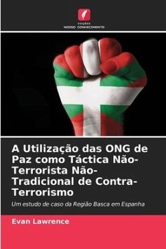 A Utilização das ONG de Paz como Táctica Não-Terrorista Não-Tradicional de Contra-Terrorismo - Lawrence, Evan