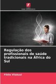 Regulação dos profissionais de saúde tradicionais na África do Sul