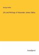 Life and Writings of Alexander James... - Bild 1