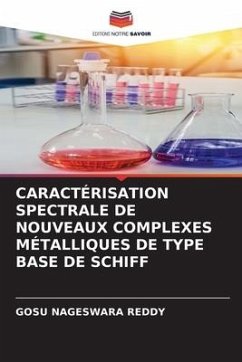 CARACTÉRISATION SPECTRALE DE NOUVEAUX COMPLEXES MÉTALLIQUES DE TYPE BASE DE SCHIFF - REDDY, GOSU NAGESWARA