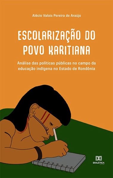 Escolarização do Povo Karitiana (eBook, ePUB) Escolarização do Povo Karitiana (eBook, ePUB)