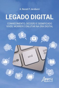 Cover Legado Digital: Conhecimento, Decisão e Significado - Viver, Morrer e Enlutar na Era Digital (eBook, ePUB)