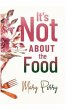 It's Not About the Food (eBook, ePUB) - Bild 1